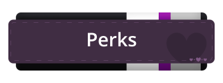 Perks Panel from Demisexual Pride Panel Theme.